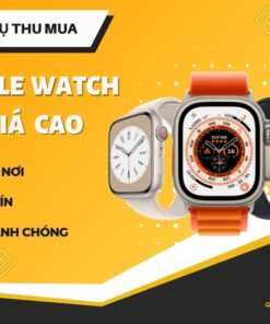 Thu mua Apple Watch cũ