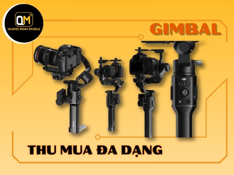Quang Minh Mobile nhận thu mua đa dạng các dòng Gimbal cũ