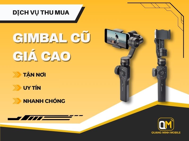 Thu mua Gimbal cũ