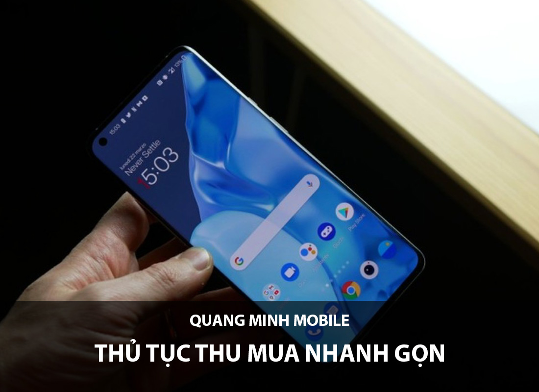 thu tuc thu mua dien thoai oneplus nhanh gon