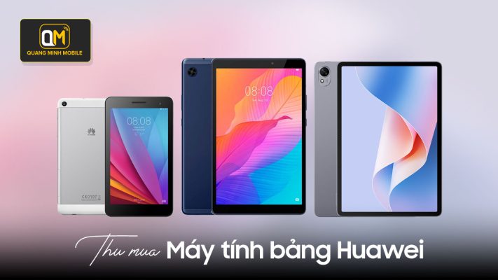 thu mua máy tính bảng Huawei