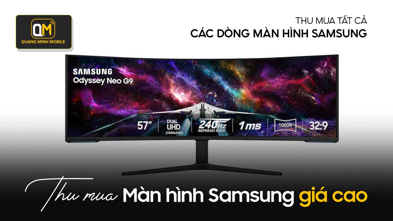 Thu mua màn hình Samsung giá cao tại TPHCM 2 thu mua man hinh samsung uy tin 2