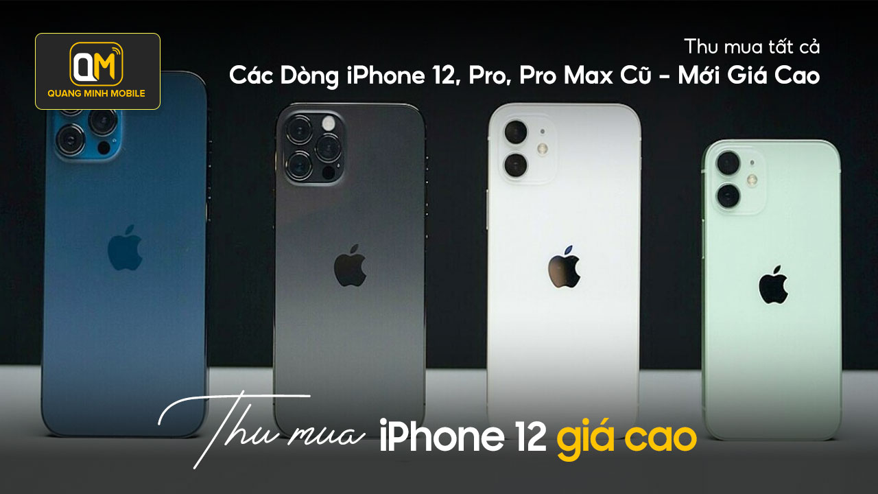 thu mua iphone 12 pro gia cao