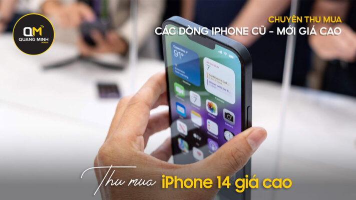 Thu mua iPhone 14 cũ giá cao