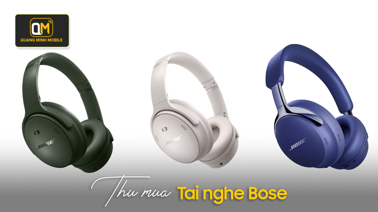 Thu mua tai nghe Bose