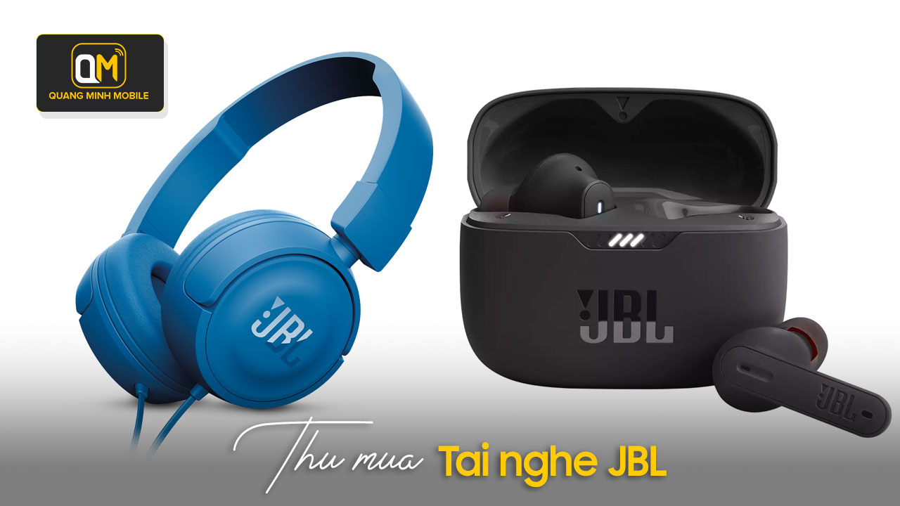 Thu mua tai nghe JBL cũ