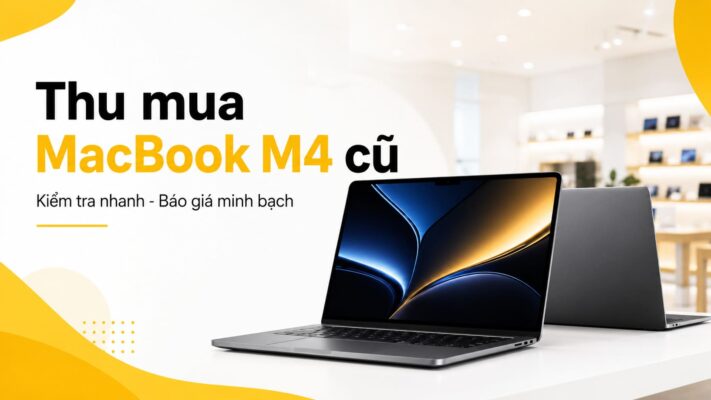 Thu mua macbook m4 cũ